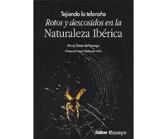 TEJIENDO LA TELARAÑA. ROTOS Y DESCOSIDOS EN LA NATURALEZA IBÉRICA