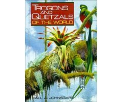 TROGONS AND QUETZALS OF THE WORLD