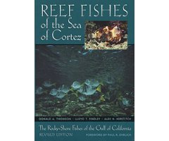 REEF FISHES OF THE SEA OF CORTEZ. THE ROCKY-SHORE FISHES OF THE GULF OF CALIFORNIA. REVISED EDITION 2ND EDITION