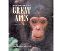 THE NATURE OF GREAT APES OUR NEXT OF KIN