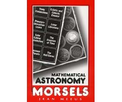 MATHEMATICAL ASTRONOMY MORSELS