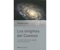 LOS ENIGMAS DEL COSMOS. LAS GRANDES PREGUNTAS SIN RESPUESTA DE LA  ASTRONOMÍA ACTUAL
