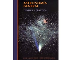 ASTRONOMÍA GENERAL TEORÍA Y PRÁCTICA                                                                                                                  