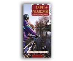 EN BTT PEL GIRONÈS. 18 ITINERARIS PELS VOLTANTS DE GIRONA