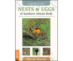 A GUIDE TO THE NESTS AND EGGS OF SOUTHERN AFRICAN BIRDS