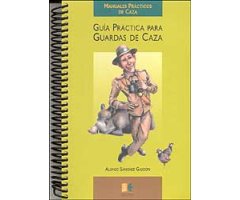 GUÍA PRÁCTICA PARA GUARDAS DE CAZA