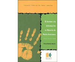 EL ACCESO A LA INFORMACIÓN EN MATERIA DE MEDIO AMBIENTE. LEGISLACIÓN