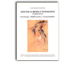 AVES DE LA RODA Y FUENSANTA (ALBACETE): FENOLOGÍA, NIDIFICACIÓN Y COMUNIDADES