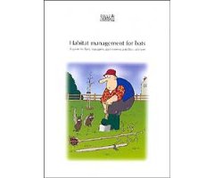 HABITAT MANAGEMENT FOR BATS. A GUIDE FOR LAND MANAGERS, LAND OWNERS AND THEIR ADVISORS