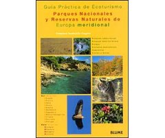 GUÍA PRÁCTICA DE ECOTURISMO. PARQUES NACIONALES Y RESERVAS NATURALES DE EUROPA MERIDIONAL