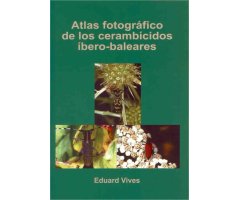 ATLAS FOTOGRÁFICO DE LOS CERAMBÍCIDOS ÍBERO-BALEARES