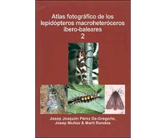 ATLAS FOTOGRÁFICO DE LOS LEPIDÓPTEROS MACROHETERÓCEROS ÍBERO-BALEARES 2