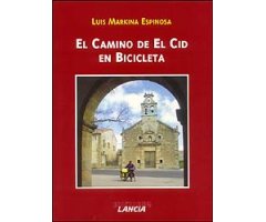 EL CAMINO DE EL CID EN BICICLETA                                                                                                                      
