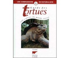 GUIDE DES TORTUES. 190 ESPÈCES DU MONDE ENTIER