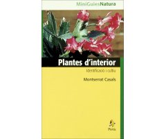 MINIGUÍES NATURA. PLANTES D'INTERIOR. IDENTIFICACIÓ I CULTIU