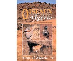 LES OISEAUX D\'ALGERIE/THE BIRDS OF ALGERIE                                                                                                           