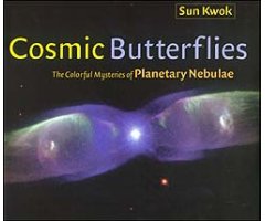 COSMIC BUTTERFLIES. THE COLORFUL MYSTERIES OF PLANETARY NEBULAE