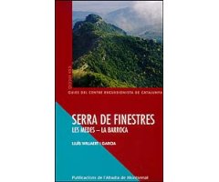 SERRA DE FINESTRES LES MEDES- LA BARROCA. GUIES DEL CENTRE EXCURSIONISTA DE CATALUNYA
