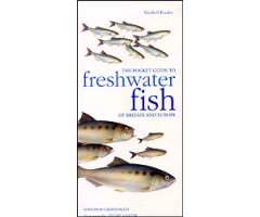 THE POCKET GUIDE TO FRESHWATER FISH OF BRITAIN AND EUROPE