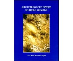 GUÍA ILUSTRADA DE LAS ESPONJAS DEL LITORAL ALICANTINO