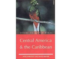 WHERE TO WATCH BIRDS IN CENTRAL AMERICA & THE CARIBBEAN