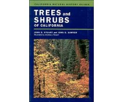 CALIFORNIA NATURAL HISTORY GUIDES TREES AND SHRUBS OF CALIFORNIA