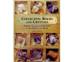 COLLECTING ROCKS AND CRYSTALS