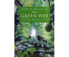 THE GREEN WEB. A UNION FOR WORLD CONSERVATION