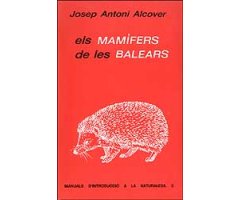 ELS MAMÍFERS DE LES BALEARS. MANUALS  D'INTRODUCCIÓ A LA NATURALESA N. 3