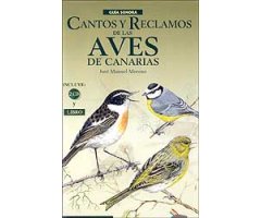 CANTOS Y RECLAMOS DE LAS AVES DE CANARIAS. GUÍA SONORA