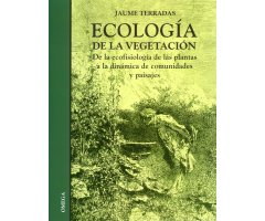 ECOLOGÍA DE LA VEGETACIÓN DE LA ECOFISIOLOGÍA DE LAS PLANTAS A LA DINÁMICA DE COMUNIDADES Y PAISAJES                                                  