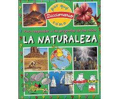 LA NATURALEZA. DICCIONARIO PARA RESPONDER A LAS PREGUNTAS DE LOS NIÑOS