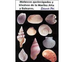 MOLUSCOS GASTERÓPODOS Y BIVALVOS DE LA MARINA ALTA Y BALEARES