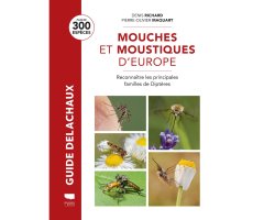 GUIDE DES MOUCHES ET DES MOUSTIQUES. RECONNAITRE LES PRINCIPALES FAMILLES DE DIPTERES