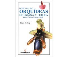 GUÍA DE LAS ORQUÍDEAS DE ESPAÑA Y DE EUROPA
