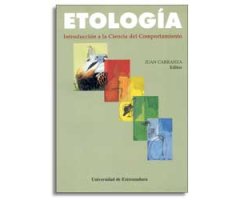 ETOLOGÍA. INTRODUCCIÓN A LA CIENCIA DEL COMPORTAMIENTO                                                                                                