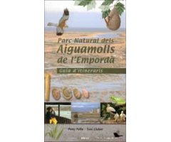 PARC NATURAL DELS AIGUAMOLLS DE L'EMPORDÀ. GUÍA D'ITINERARIS