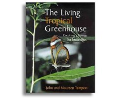 THE LIVING TROPICAL GREENHOUSE. CREATING A HEAVEN FOR BUTTERFLIES
