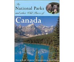 THE NATIONAL PARKS AND OTHER WILD PLACES OF CANADA