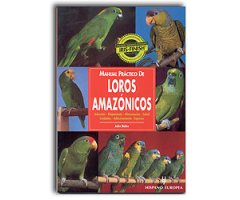 MANUAL PRÁCTICO DE LOROS AMAZÓNICOS                                                                                                                   