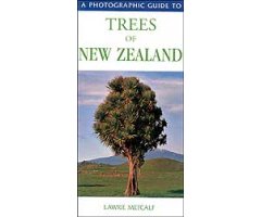 A PHOTOGRAPHIC GUIDE TO TREES OF NEW ZEALAND