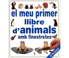 EL MEU PRIMER LLIBRE D'ANIMALS AMB FINESTRETES