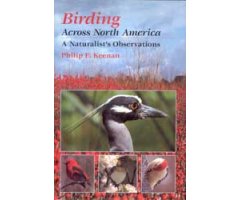 BIRDING ACROSS NORTH AMERICA. A NATURALIST'S OBSERVATIONS