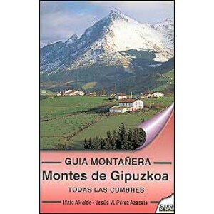 GUÍA MONTAÑERA  MONTES DE GIPUZKOA TODAS LAS CUMBRES