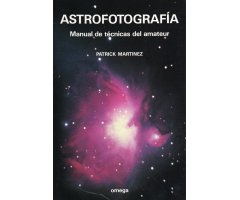 ASTROFOTOGRAFÍA MANUAL DE TÉCNICAS DEL AMATEUR