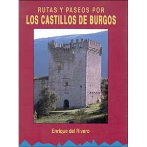 RUTAS Y PASEOS. LOS CASTILLOS DE BURGOS