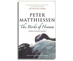 THE BIRDS OF HEAVEN: TRAVELS WITH CRANES