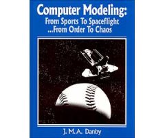 COMPUTER MODELING: FROM SPORTS TO SPACEFLIGHT...FROM ORDER TO CHAOS