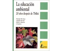 LA EDUCACIÓN AMBIENTAL. 20 AÑOS DESPUÉS DE TBILISI