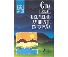GUÍA LEGAL DEL MEDIO AMBIENTE EN ESPAÑA